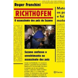 Richthofen - O Assassinato dos Pais de Suzane