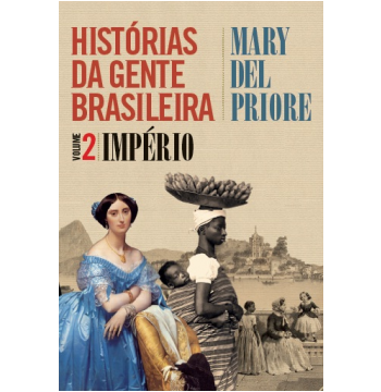 Histórias da Gente Brasileira - Império (Vol. 02) - Livros