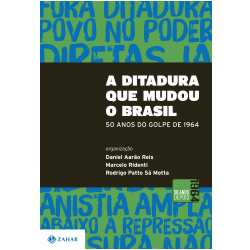 A Ditadura que Mudou o Brasil