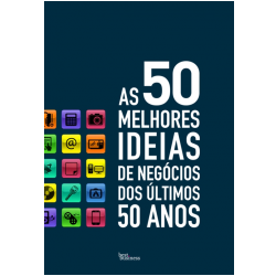 As 50 Melhores Ideias de Negócios dos Últimos 50 Anos