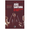 João Santana: Um Marqueteiro no Poder