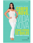 Corpo Novo, Vida Nova