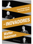 Os Inovadores: Uma Biografia da Revoluo Digital