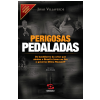 Perigosas Pedaladas
