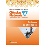 Cincias Naturais: Aprendendo com o Cotidiano - Ensino Fundamental II - 9 Ano - Caderno de Atividades - 