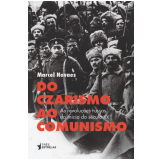 Do Czarismo ao Comunismo