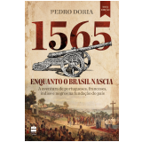 1565 - Enquanto o Brasil Nascia